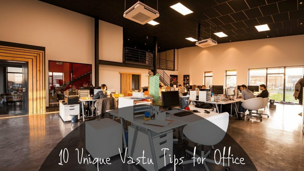 10 Unique Vastu Shastra Tips for Office and Boss Cabin | Business Vastu