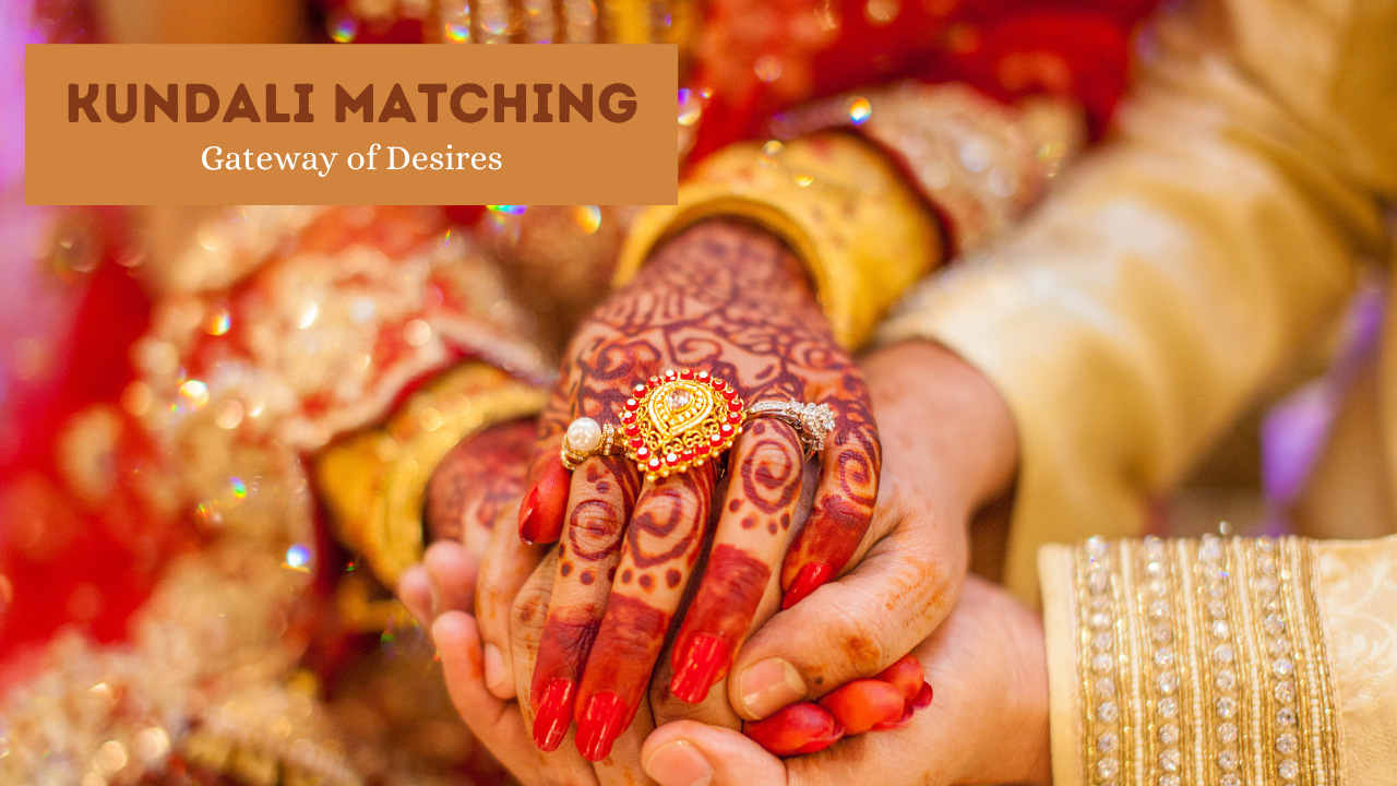 Read more about the article Kundali Matching is the Gateway Towards the Life You Desire
